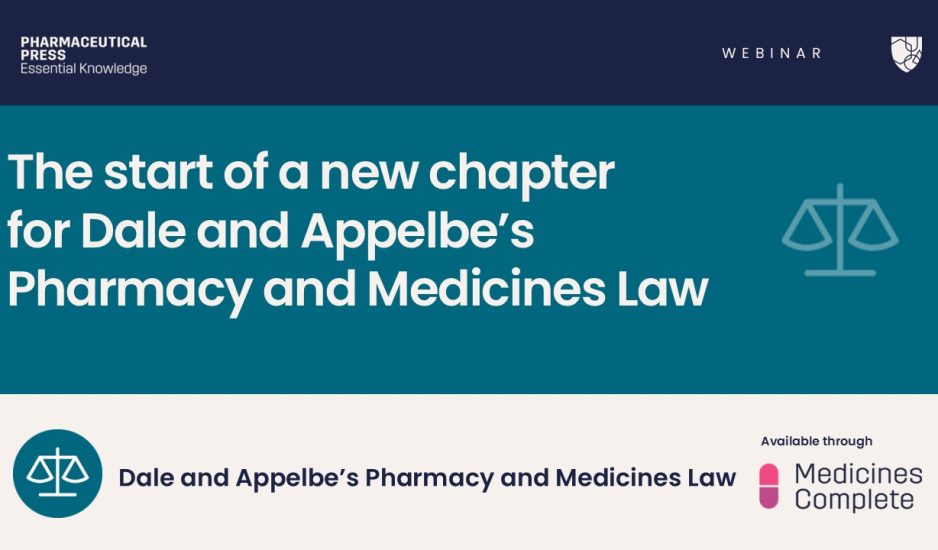 The start of a new chapter for Dale and Appelbe's Pharmacy and Medicines Law